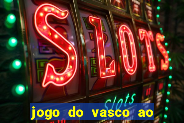 jogo do vasco ao vivo em hd